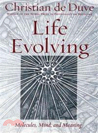 Life Evolving—Molecules, Mind, and Meaning