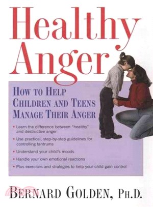 Healthy Anger ― How to Help Children and Teens Manage Their Anger