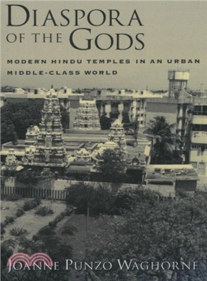Diaspora of the Gods ― Modern Hindu Temples in an Urban Middle-Class World