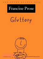 Gluttony: The Seven Deadly Sins