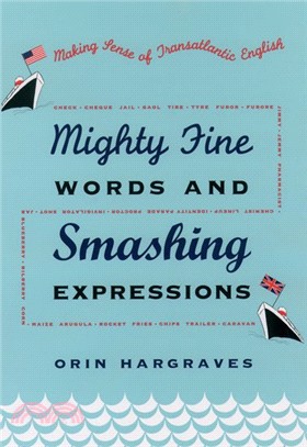 Mighty Fine Words and Smashing Expressions ― Making Sense of Transatlantic English