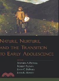 Nature, Nurture, and the Transition to Early Adolescence