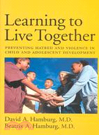 Learning to Live Together ─ Overcoming Hatred and Violence in Children and Youth