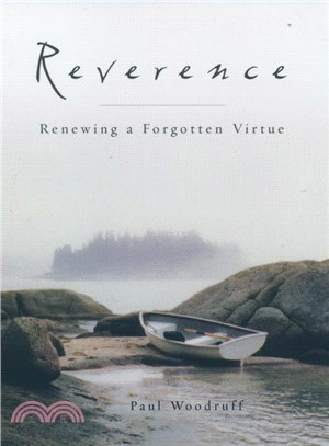 Reverence: Renewing a Forgotten Virtue