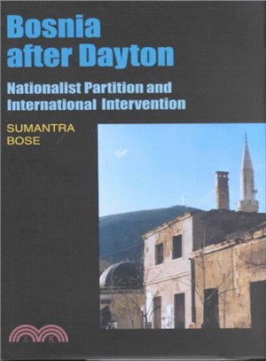 Bosnia After Dayton ─ Nationalist Partition and International Intervention