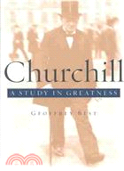Churchill ─ A Study in Greatness