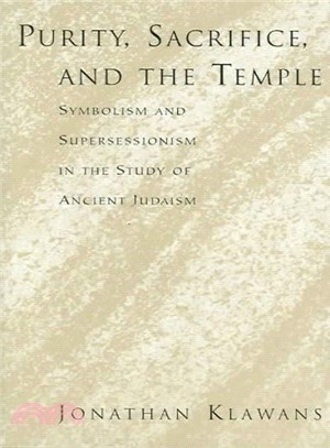 Purity, Sacrifice, And The Temple ― Symbolism And Supersessionism In The Study Of Ancient Judaism
