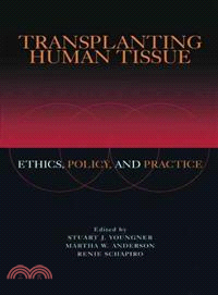 Transplanting Human Tissue—Ethics, Policy, and Practice