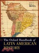 The Oxford Handbook of Latin American History