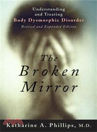 The Broken Mirror ─ Understanding and Treating Body Dysmorphic Disorder