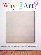 Why Is That Art?: Aesthetics and Criticism of Contemporary Art