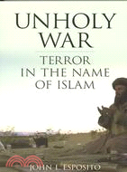Unholy War ─ Terror in the Name of Islam