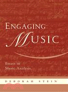 Engaging Music ─ Essays in Music Analysis