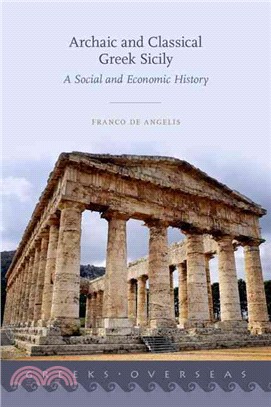 Archaic and Classical Greek Sicily ─ A Social and Economic History