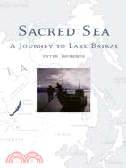 Sacred Sea: A Journey to Lake Baikal