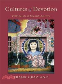 Cultures of Devotion ─ Folk Saints of Spanish America