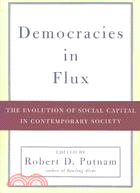 Democracies in Flux ─ The Evolution of Social Capital in Contemporary Society