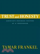 Trust And Honesty: America's Business Culture at a Crossroad