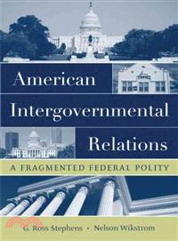 American Intergovernmental Relations ─ A Fragmented Federal Polity