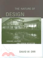 The Nature of Design ─ Ecology, Culture, and Human Intention