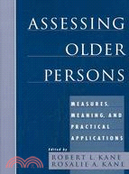 Assessing Older Persons: Measures, Meaning, and Practical Applications