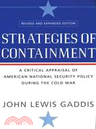 Strategies Of Containment ─ A Critical Appraisal of American National Security Policy during the Cold War