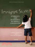 Immigrant Stories ─ Ethnicity and Academics in Middle Childhood