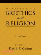Handbook of Bioethics And Religion