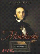 Mendelssohn ─ A Life In Music