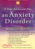 If Your Adolescent Has an Anxiety Disorder ─ An Essential Resource for Parents
