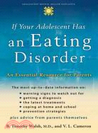 If Your Adolescent Has an Eating Disorder: An Essential Resource for Parents