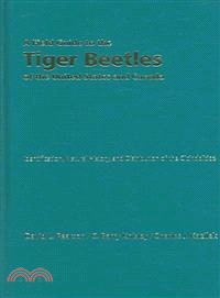 A Field Guide To The Tiger Beetles Of United States and Canada — Identification, Natural History, And Distribution Of The Cicindelidae