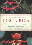 A Field Guide to Plants of Costa Rica