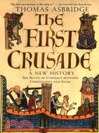 The First Crusade ─ A New History