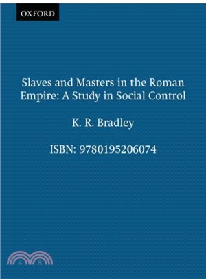 Slaves and Masters in the Roman Empire ─ A Study in Social Control