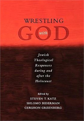 Wrestling With God ― Jewish Theological Responses During And After the Holocaust