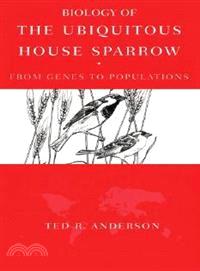 Biology of the Ubiquitous House Sparrow