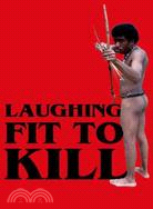 Laughing Fit to Kill: Black Humor in the Fictions of Slavery