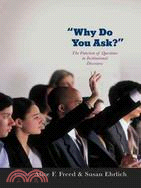 Why Do You Ask? ─ The Function of Questions in Institutional Discourse