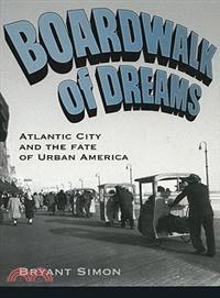 Boardwalk of Dreams ─ Atlantic City And the Fate of Urban America