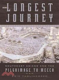 The Longest Journey ― Southeast Asians and the Pilgrimage to Mecca