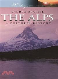 The Alps ─ A Cultural History