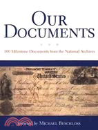 Our Documents ─ 100 Milestone Documents From The National Archives