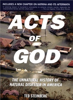 Acts of God ─ The Unnatural History of Natural Disaster in America