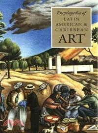 The Encyclopedia of Latin American And Caribbean Art