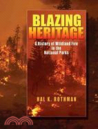 Blazing Heritage ─ A History of Wildfire in the National Parks