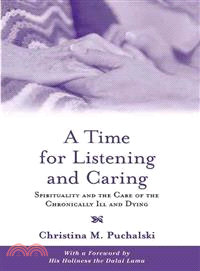 Time for Listening And Caring ― Spirituality And the Care of the Chronically Ill And Dying