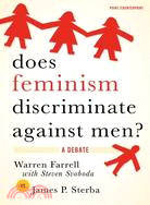 Does Feminism Discriminate Against Men? ─ A Debate