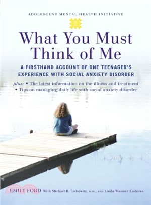What You Must Think of Me ― A Firsthand Account of One Teenager's Experience With Social Anxiety Disorder
