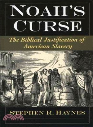 Noah's Curse ― The Biblical Justification of American Slavery